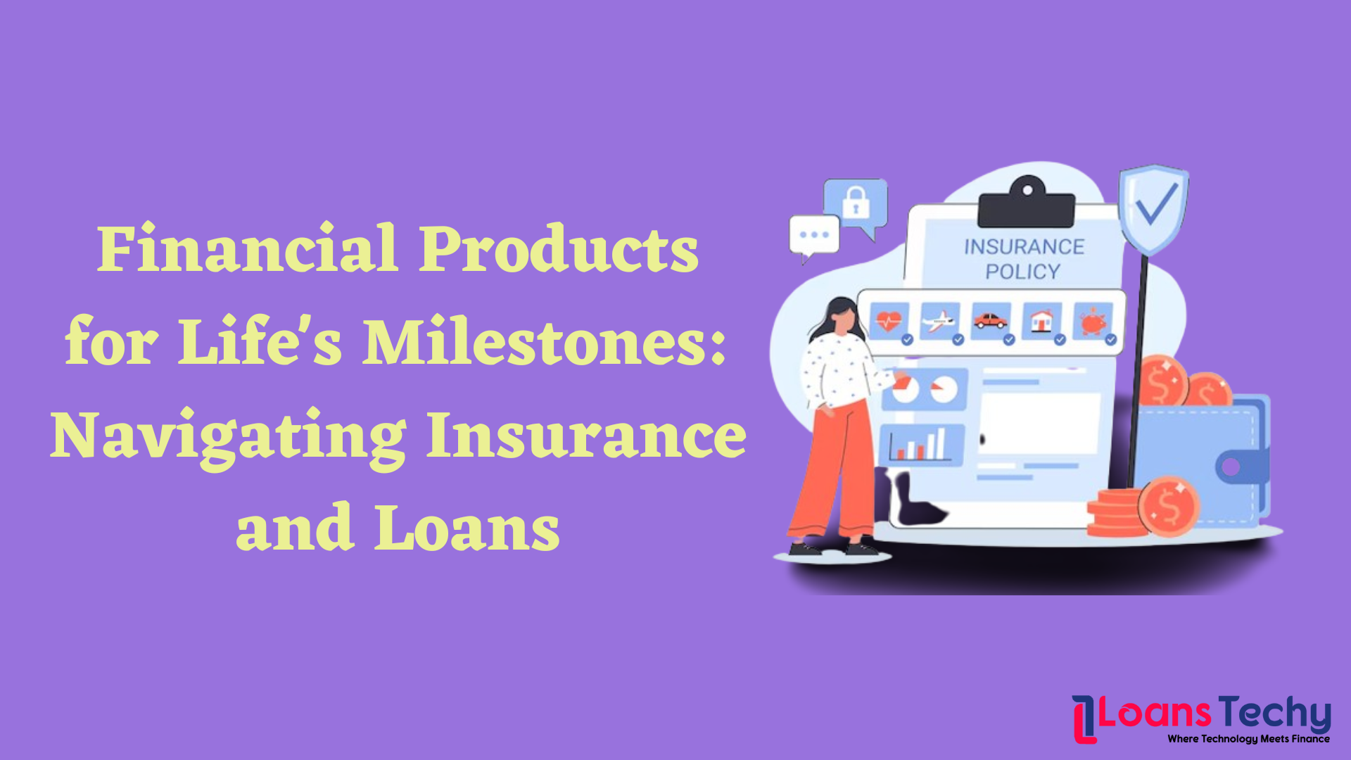 Financial Products for Life's Milestones: Navigating Insurance and Loans