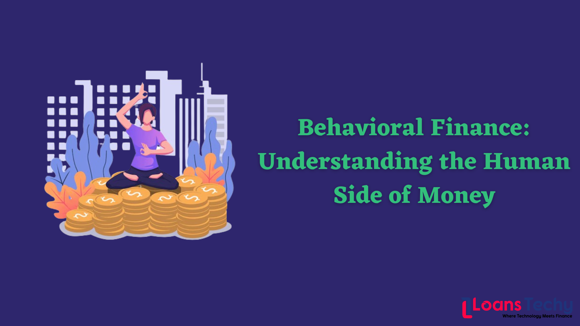 Behavioral Finance: Understanding the Human Side of Money